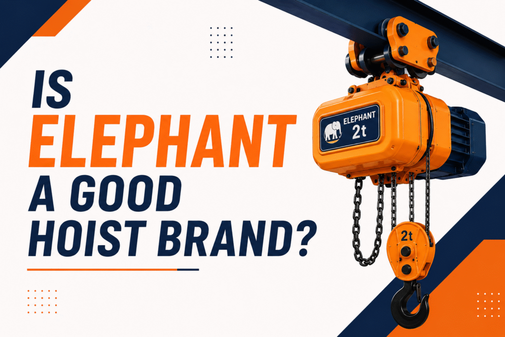 Is Elephant a Good Hoist Brand? A Buyer's Honest Guide